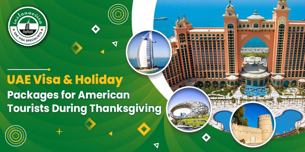 UAE Visa &amp; Holiday Packages for American Tourists During Thanksgiving